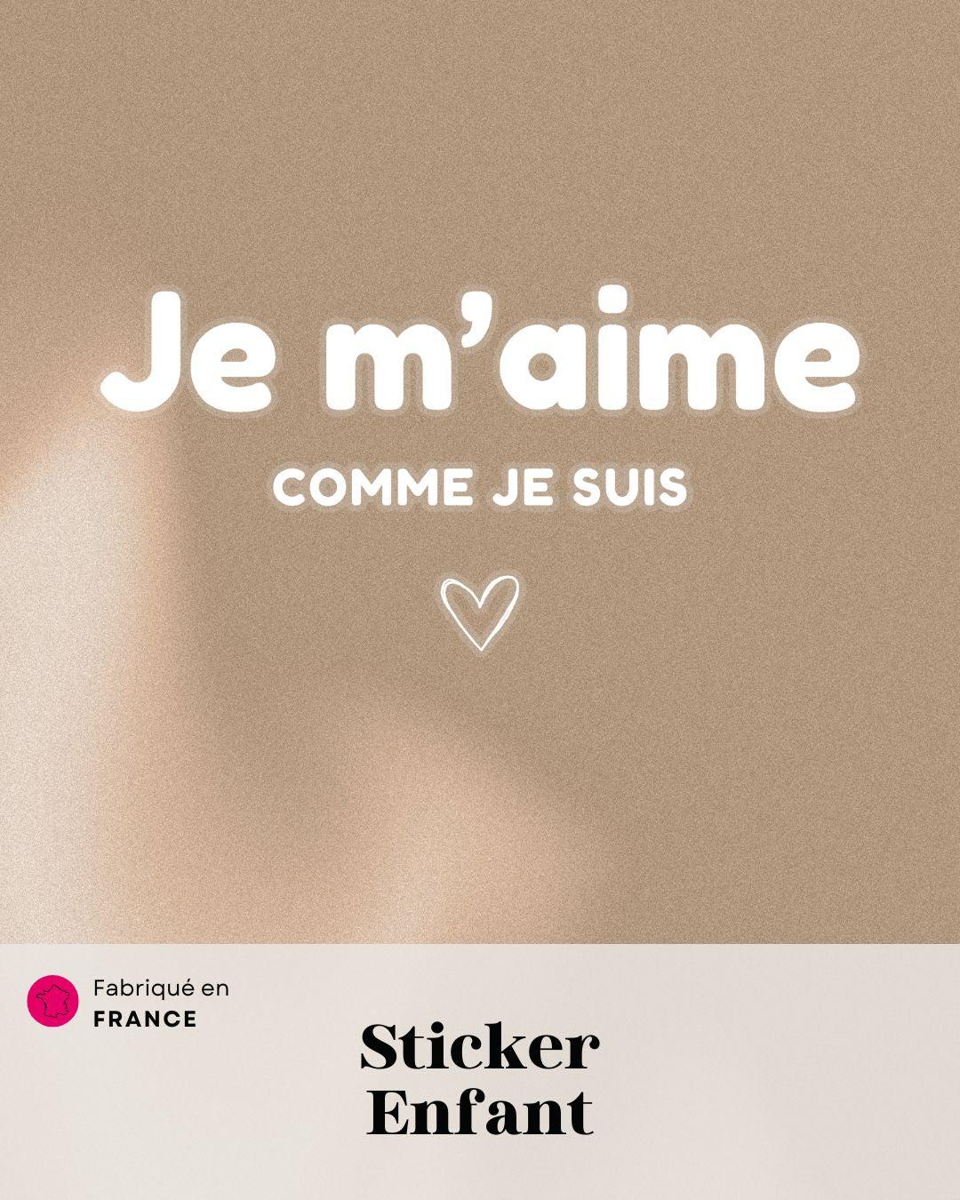 Sticker Enfant "Je m'aime comme je suis"