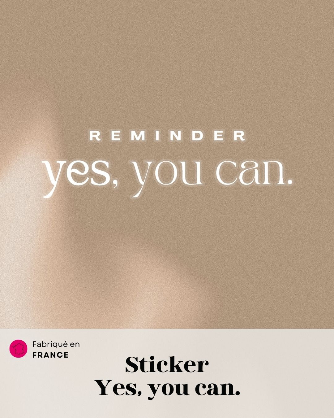 "Reminder, Yes you Can" affirmation positive